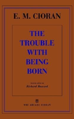 The Trouble With Being Born (French and English Edition)