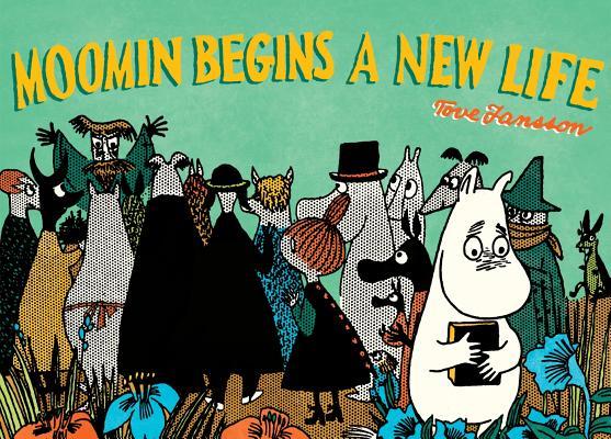 Moomin Begins a New Life book cover