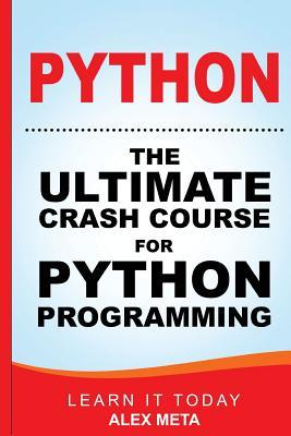 Python: The Ultimate Crash Course for Python Programming: Learn It ...