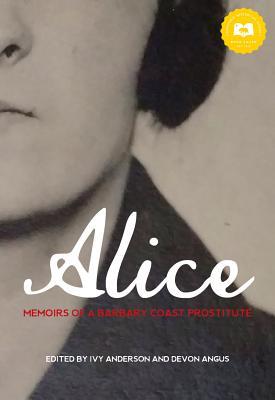 Alice: Memoirs of a Barbary Coast Prostitute