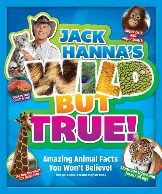 Jack Hanna's Wild But True book cover