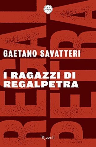 I ragazzi di Regalpetra book cover