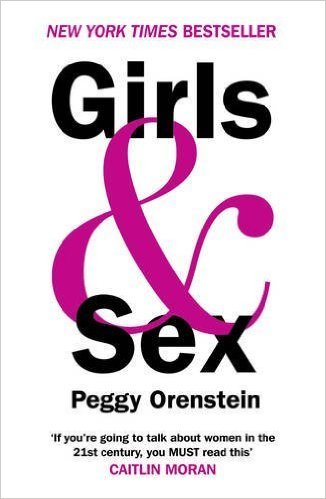 Girls & Sex: Navigating the Complicated New Landscape