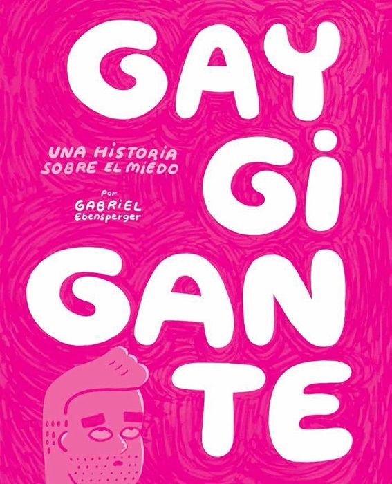Gay Gigante: Una historia sobre el miedo