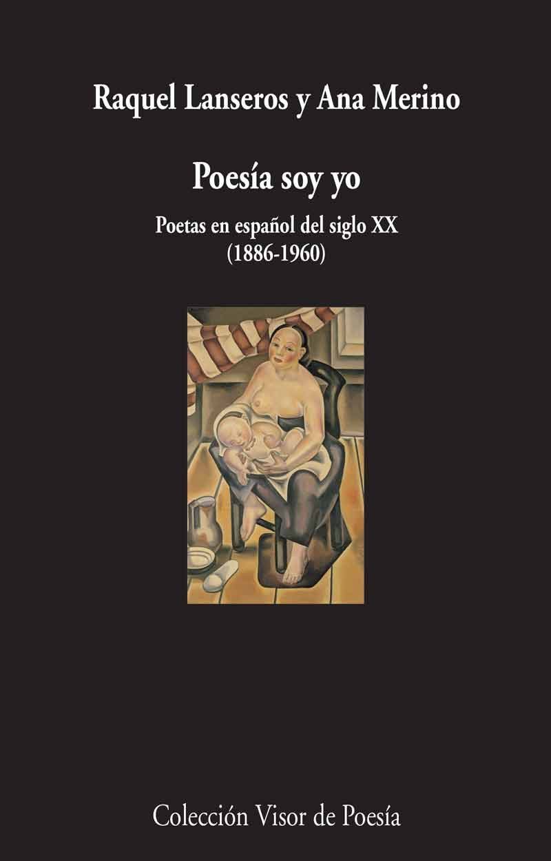 Poesía soy yo. Poetas en español del siglo XX book cover