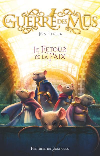 Le Retour de la paix (Mouseheart #3) by Lisa Fiedler | Goodreads