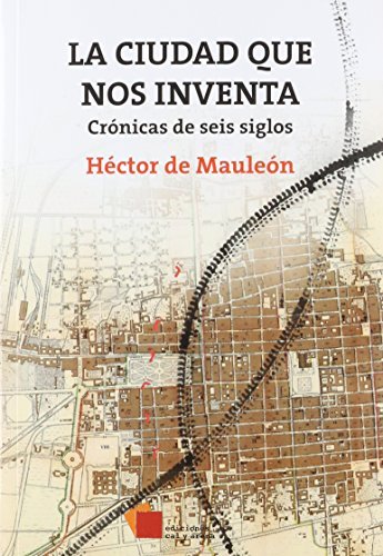 La ciudad que nos inventa book cover