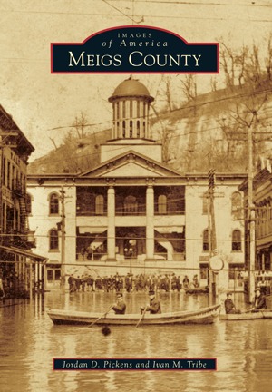 Meigs County (Images of America: Ohio) by Jordan D. Pickens | Goodreads