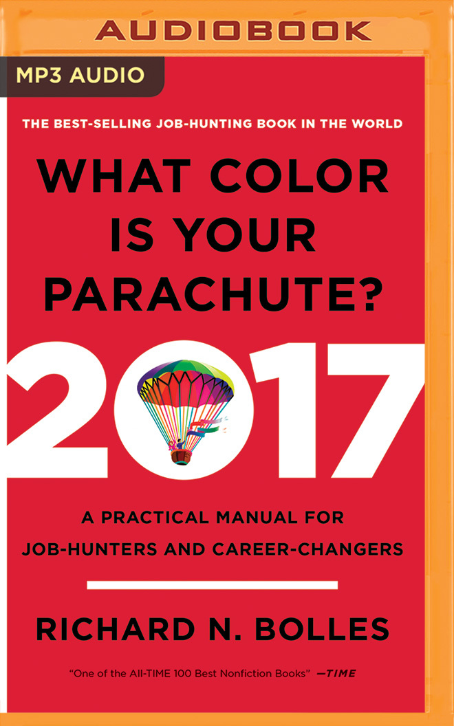 What Color is Your Parachute? 2017 by Richard Nelson Bolles Goodreads