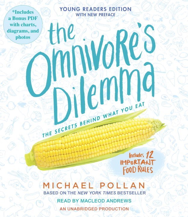 The Omnivore's Dilemma: The Secrets Behind What You Eat
