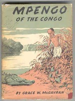 Mpengo of the Congo by Grace W. McGavran | Goodreads