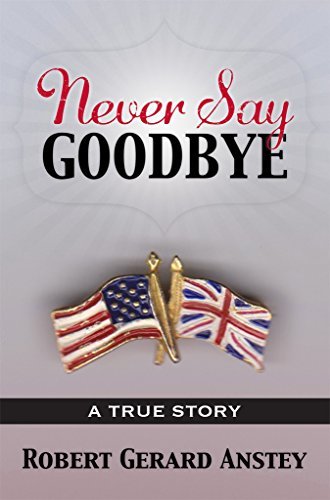 Never Say Goodbye: A True Story