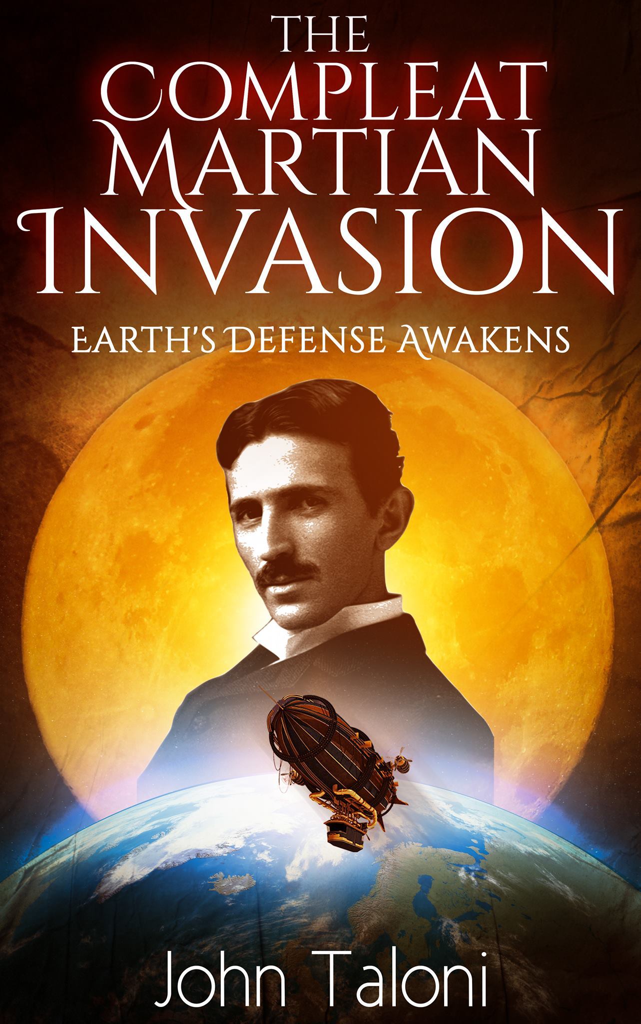 The Compleat Martian Invasion: Earth's Defense Awakens