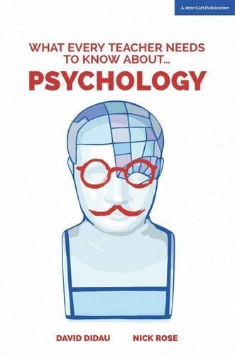 What Every Teacher Needs to Know About Psychology