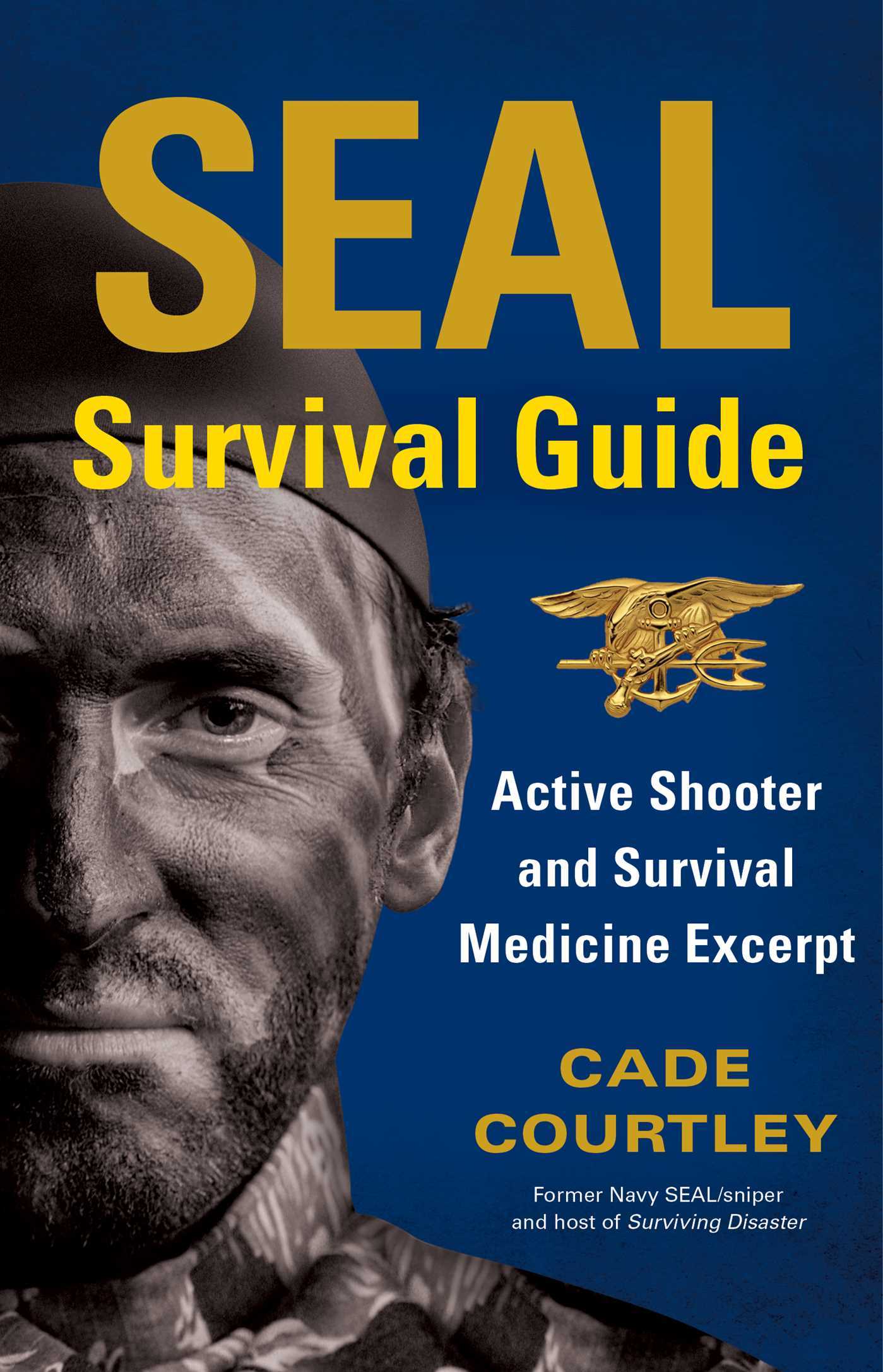 SEAL Survival Guide: Active Shooter and Survival Medicine Excerpt by