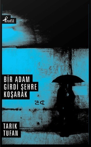 Bir Adam Girdi Şehre Koşarak