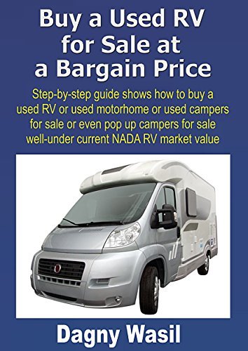 Buy a Used RV for Sale at a Bargain Price: Step-by-step guide shows how ...