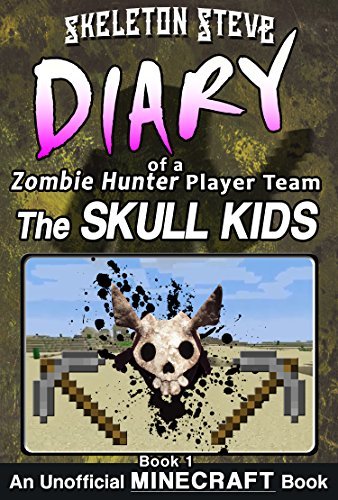 Diary of a Zombie Hunter Player Team - The Skull Kids, Book 1