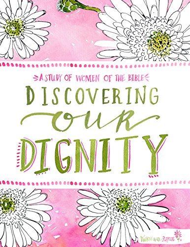 Discovering Our Dignity