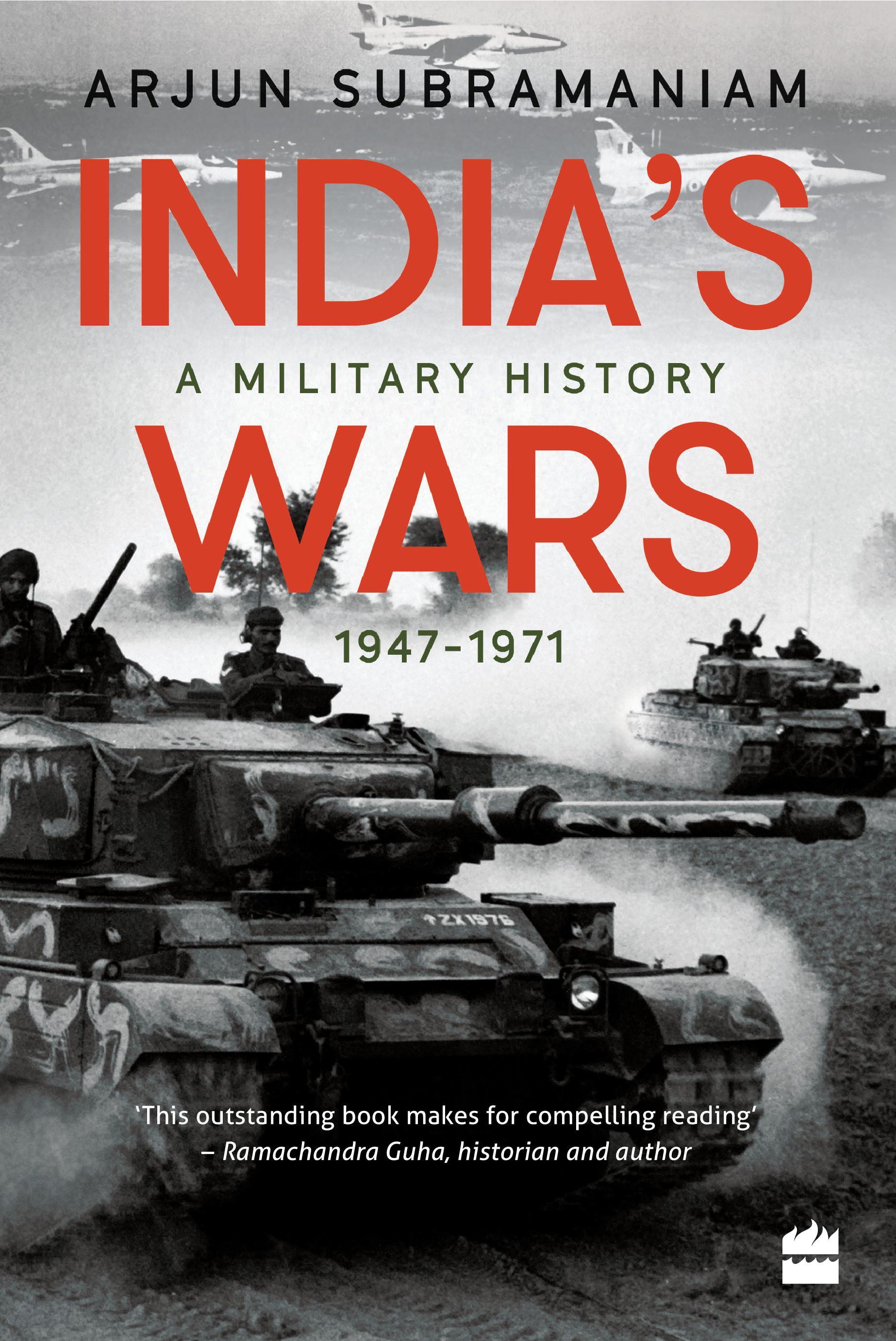 India's Wars: A Military History 1947-1971