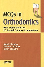 MCQs in Orthodontics with Explanations for PG Dental Entrance ...