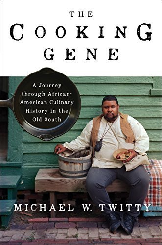 The Cooking Gene: A Journey Through African American Culinary History in the Old South—A James Beard Award Winner