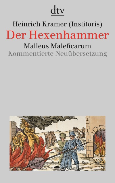 Der Hexenhammer. Malleus Maleficarum