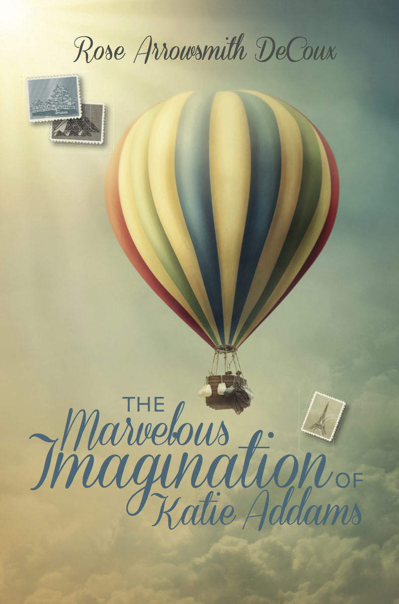 The Marvelous Imagination of Katie Addams by Rose Arrowsmith Decoux Goodreads