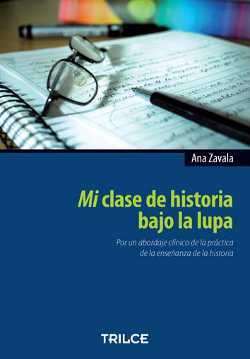 Mi clase de historia bajo la lupa: Por un abordaje clínico de la