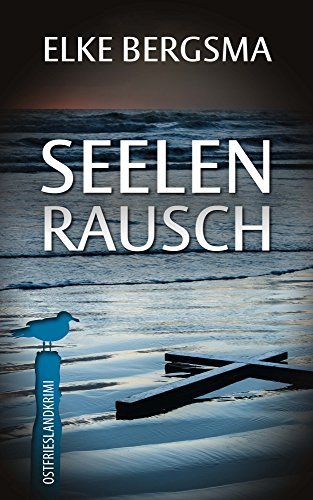 Seelenrausch - Ostfrieslandkrimi (Büttner und Hasenkrug ermitteln 14)