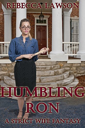 Humbling Ron: A Strict Wife Fantasy