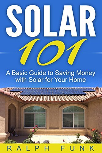 Solar 101: A Basic Guide to Saving Money with Solar for Your Home by ...
