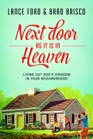 Next Door as It Is in Heaven: Living Out God's Kingdom in Your Neighborhood