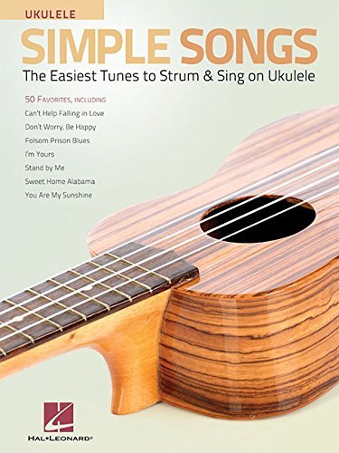 Simple Songs for Ukulele | Songbook for Beginners and Kids | 50 Easy ...