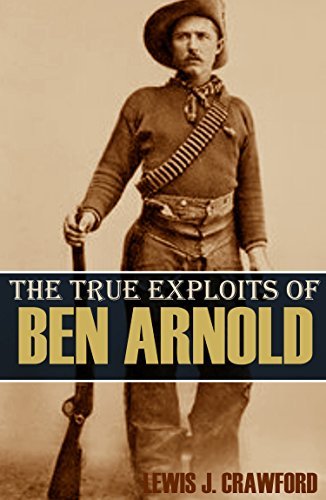 The True Exploits of Ben Arnold
