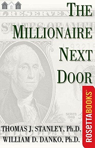 The Millionaire Next Door: The Surprising Secrets of America's Wealthy (Bestsellers)