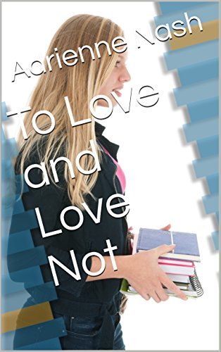 To Love and Love Not