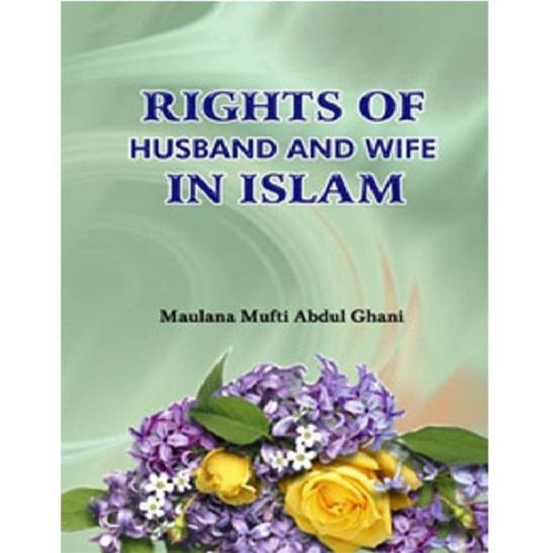 Rights of Husband and Wife in Islam (English/Arabic) by Mufti Abdul