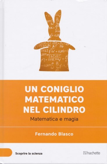 Un coniglio matematico nel cilindro. Matematica e magia book cover