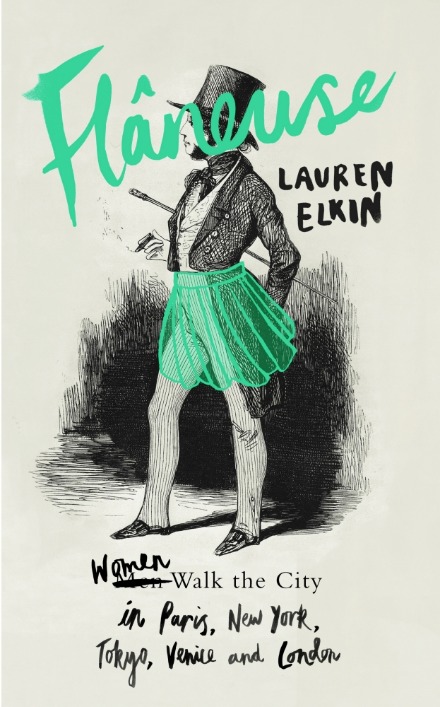 Flâneuse: Women Walk the City in Paris, New York, Tokyo, Venice and London