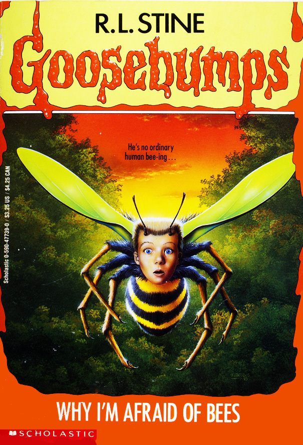Why I'm Afraid of Bees (Goosebumps, #17)