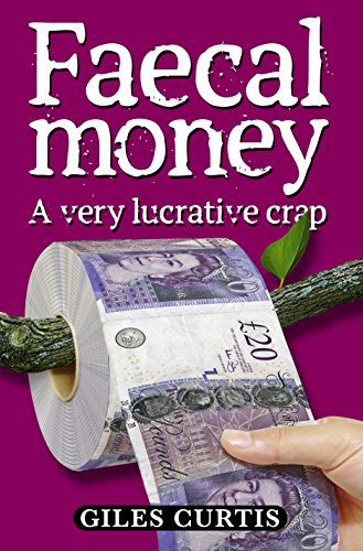 Faecal Money: A Very Lucrative Cr*p
