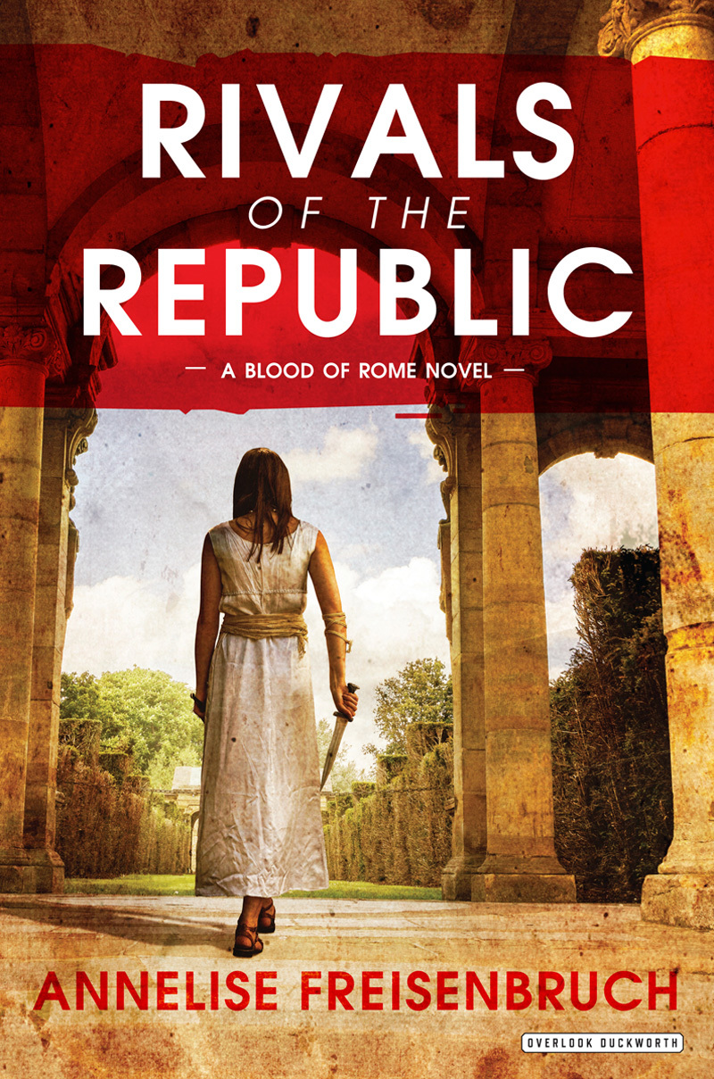 Rivals of the Republic (Blood of Rome, #1)