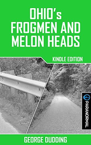 Ohio's Frogmen and Melon Heads by George Dudding | Goodreads