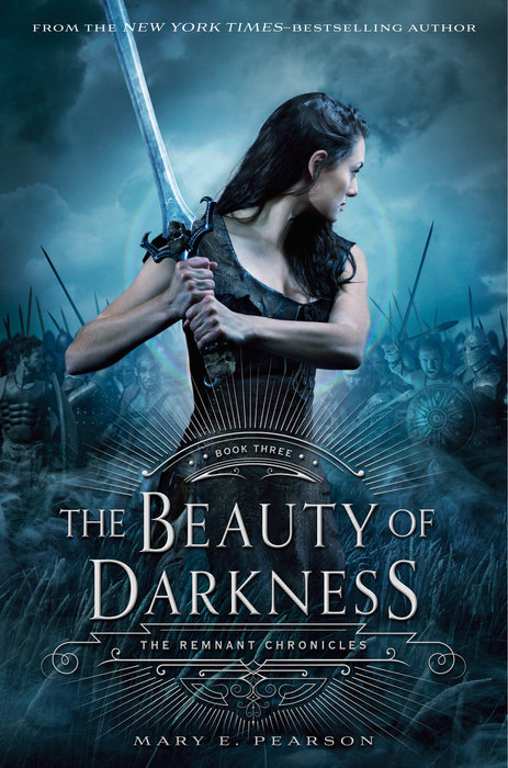 The Beauty of Darkness (The Remnant Chronicles, #3)