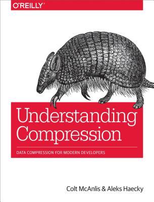 Understanding Compression: Data Compression for Modern Developers by ...