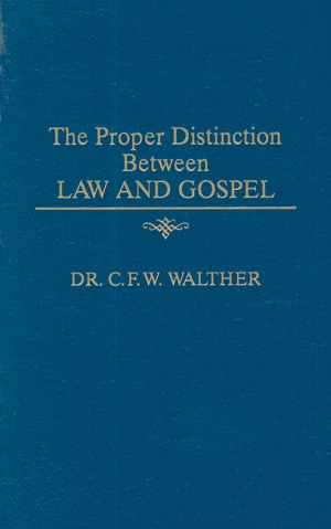 The Proper Distinction Between Law and Gospel