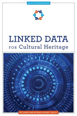 Linked Data for Cultural Heritage (Alcts Monograph) by Ed Jones | Goodreads