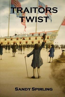 Traitors Twist by Sandy Spirling Goodreads