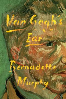 Van Gogh's Ear: The True Story